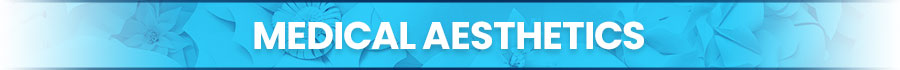 Medical Aesthetics in Southampton PA, and Langhorne PA