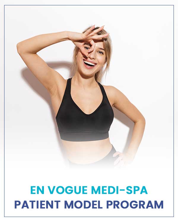 En Vogue Medi-Spa Patient Model Program En Vogue Medi-Spa Patient Model Program