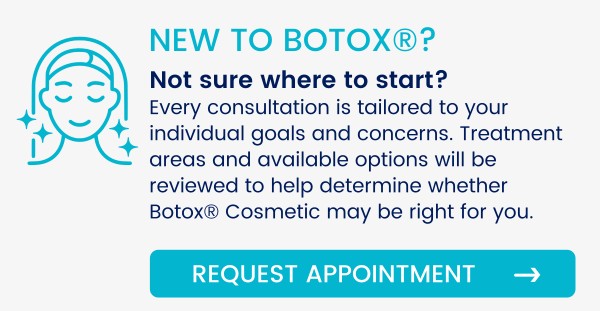 New To Botox? New To Botox?